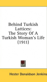 behind turkish lattices the story of a turkish womans life_cover