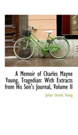 a memoir of charles mayne young tragedian with extracts from his sons journal_cover