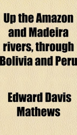 up the amazon and madeira rivers through bolivia and peru_cover