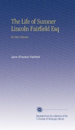 the life of sumner lincoln fairfield esq in one volume_cover