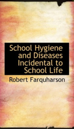 school hygiene and diseases incidental to school life_cover