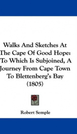 walks and sketches at the cape of good hope to which is subjoined a journey from_cover