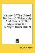 history of the united brothers of friendship and sisters of the mysterious ten_cover