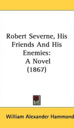 robert severne his friends and his enemies a novel_cover