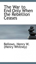 the war to end only when the rebellion ceases_cover