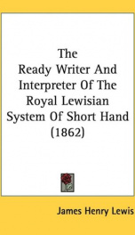the ready writer and interpreter of the royal lewisian system of short hand_cover