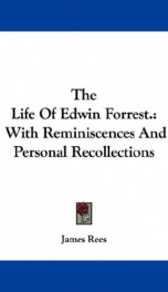 the life of edwin forrest with reminiscences and personal recollections_cover