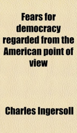 fears for democracy regarded from the american point of view_cover