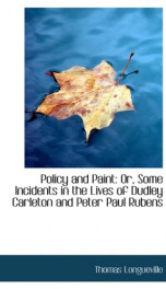 policy and paint or some incidents in the lives of dudley carleton and peter_cover