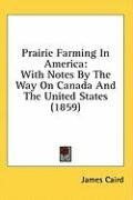 prairie farming in america with notes by the way on canada and the united states_cover