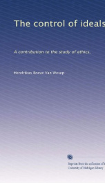 the control of ideals a contribution to the study of ethics_cover