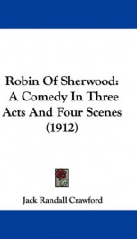 robin of sherwood a comedy in three acts and four scenes_cover