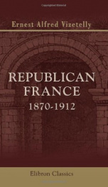 republican france 1870 1912 her presidents statesmen policy vicissitudes an_cover