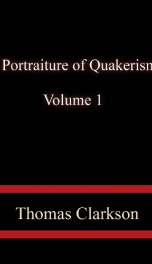 A Portraiture of Quakerism, Volume 1_cover
