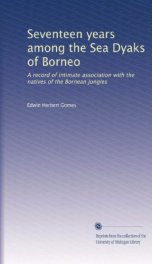 seventeen years among the sea dyaks of borneo a record of intimate association_cover