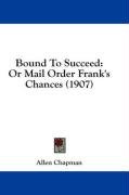 bound to succeed or mail order franks chances_cover