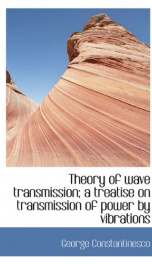 theory of wave transmission a treatise on transmission of power by vibrations_cover