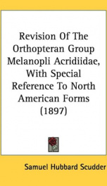 revision of the orthopteran group melanopli acridiidae with special reference_cover