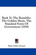 back to the republic the golden mean the standard form of government_cover