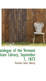 catalogue of the vermont state library september 1 1872_cover