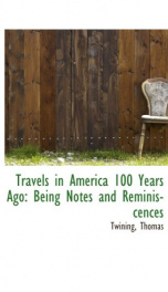 travels in america 100 years ago being notes and reminiscences_cover