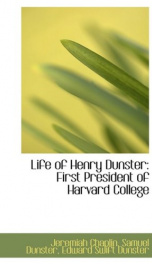 life of henry dunster first president of harvard college_cover