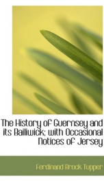 the history of guernsey and its bailiwick with occasional notices of jersey_cover