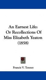 an earnest life or recollections of miss elizabeth yeaton_cover