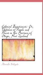 colonial experiences or sketches of people and places in the province of otago_cover