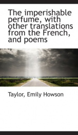 the imperishable perfume with other translations from the french and poems_cover