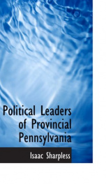 political leaders of provincial pennsylvania_cover