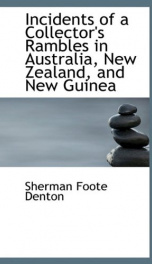 incidents of a collectors rambles in australia new zealand and new guinea_cover
