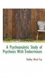 a psychoanalytic study of psychoses with endocrinoses_cover