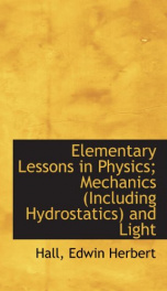 elementary lessons in physics mechanics including hydrostatics and light_cover