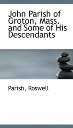 john parish of groton mass and some of his descendants_cover
