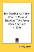 toy making at home how to make a hundred toys from odds and ends_cover