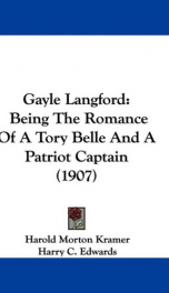 gayle langford being the romance of a tory belle and a patriot captain_cover