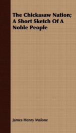 the chickasaw nation a short sketch of a noble people_cover