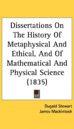 dissertations on the history of metaphysical and ethical and of mathematical an_cover