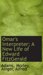 omars interpreter a new life of edward fitzgerald_cover