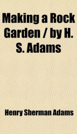 making a rock garden by h s adams_cover
