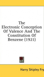 the electronic conception of valence and the constitution of benzene_cover