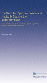 the absorption spectra of solutions as studied by means of the radiomicrometer_cover