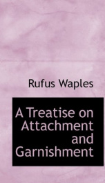 a treatise on attachment and garnishment_cover