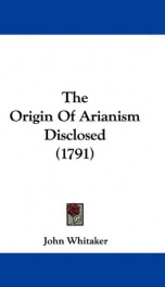 the origin of arianism disclosed_cover