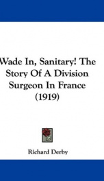 wade in sanitary the story of a division surgeon in france_cover