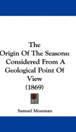 the origin of the seasons considered from a geological point of view_cover