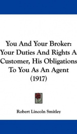 you and your broker your duties and rights as customer his obligations to you_cover