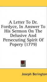 a letter to dr fordyce in answer to his sermon on the delusive and persecuting_cover