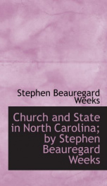 church and state in north carolina by stephen beauregard weeks_cover